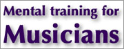 Mental Training for Musicians can open the door to your inner creative energy flow, that lies hidden behind old confined thought patterns